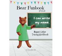 Bear Funbook Presents I Can Write My Name Megan’s Personalized Letter Tracing Workbook (Personalized Letter Tracing Workbooks)