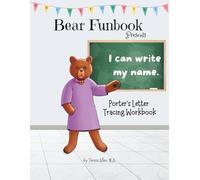 Bear Funbook Presents I Can Write My Name Porter’s Personalized Letter Tracing Workbook (Personalized Letter Tracing Workbooks)