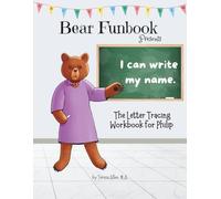 Bear Funbook Presents I Can Write My Name The Letter Tracing Workbook for Philip (Personalized Letter Tracing Workbooks)