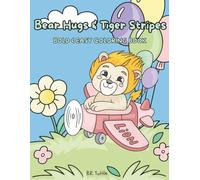 Bear Hugs & Tiger Stripes: Bold & Easy coloring book