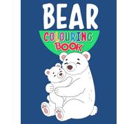 Bear: kids coloring book: Cute bears coloring book | 44 Pages, 8.5 x 11 inches | perfect for kids ages 4-8 (Coloring Books)