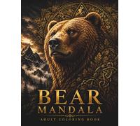 Bear Mandala Coloring Book: 30 Premium Bear Mandalas Featuring Sacred Geometry, Woodland Landscapes, Botanical Designs, and Intricate Patterns for ... (StillHaven Animal Mandalas Collection)