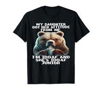 Bear My Daughter Obtuvo Su Actitud De Mí Soy IDGAF Camiseta