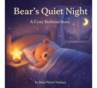 Bear’s Quiet Night: A Cozy Bedtime Story