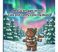 Bear & Snuggle Winter: Cute and Comfy Coloring Book