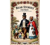 Bear Stories for Kids: Seven Fairy Tales About Bears for Children (Illustrated)
