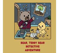 Bear, Teddy Bear: Detective Adventure