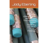 Bear the cheweenie's adventure The Mystery of the Squeaky voices & Funky Feelings
