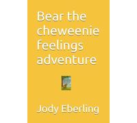 Bear the cheweenie's Big feelings adventure