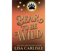 Bear to be Wild: A witch and bear shifter romance (Moonlight Siren)
