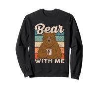 Bear with Me Amante Animales Osos Pun Oso Sudadera