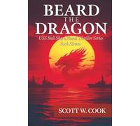Beard the Dragon: A WWII Submarine Adventure Novel (USS Bull Shark Naval Thriller series)