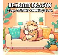 bearded dragon coloring book: 55 Cozy and Whimsical Scenes for All Ages