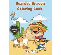Bearded Dragon Coloring Book For Kids: Cute, Fun & Easy Animal Coloring Pages for Toddlers and Young Children: Cute, Fun & Easy Animal Coloring Pages for Toddlers and Young Children & Teens