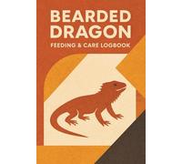 Bearded Dragon Feeding & Care Logbook