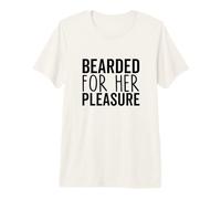 Bearded For Her Pleasure Funny Beard Men Facial Hair Humor Camiseta Premium