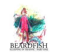 Beardfish - Sleeping In Traffic: Part One