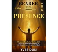 Bearer of the Presence of God: 365 Days at the School of the Holy Spirit