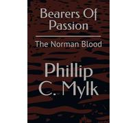 Bearers Of Passion: The Norman Blood