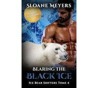 Bearing the Black Ice: (Édition Française) Un roman de métamorphose d'ours (Ice Bear Shifters (Édition Française))