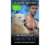 Bearing the Frostbite: (Edizione Italiana) un romanzo d'amore sui mutaforma (Ice Bear Shifters (Edizione Italiana))