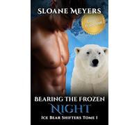 Bearing the Frozen Night: (Édition Française) Un roman de métamorphose d'ours (Ice Bear Shifters (Édition Française))