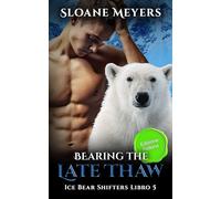 Bearing the Late Thaw: (Edizione Italiana) un romanzo d'amore sui mutaforma (Ice Bear Shifters (Edizione Italiana))