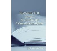Bearing the Light: A Guide to Communication (The Old-Time Religion Series)