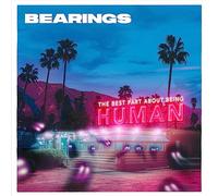 Bearings - The Best Part About Being Human [Vinilo]