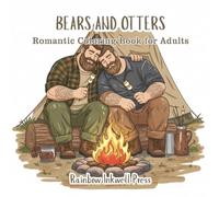 Bears and Otters: 6x6" Inch Small Travel Size for Art on the Go | Unique Romantic Gay Coloring Book for Adults | 40 Slice of Life and Romantasy Illustrations of Men in Love
