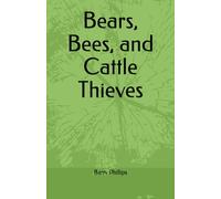 Bears, Bees, and Cattle Thieves