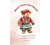 Bears from the North: A charming pink notebook series inspired by Nordic fairy tales