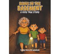 Bears In The Basement: A Very True Story