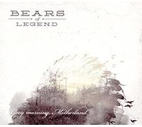 Bears of Legend – Good Morning Motherland