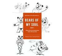 Bears of My Soul. Part 1: A Shadow Work Coloring Practice - with Hand-Drawn Art by Michael Kaza