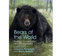 Bears of the World: Ecology, Conservation and Management