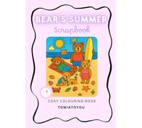 Bear's Summer Scrap Book - A Cosy & Cute Colouring Book