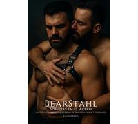 BearStahl: Un thriller erótico queerbear de obsesión, deseo y venganza