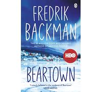 Beartown – Del autor superventas del NYT de A Man Called Ove y My Friends and Anxious People