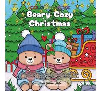 Beary Cozy Christmas: A Heartwarming Holiday Coloring Book