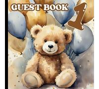 Beary First Birthday Party Guest Book: Bearly One 1st Birthday Teddy Bear Theme + Gift Tracker and Photo Album