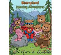 Bearyland Coloring Adventures: Bear-ry Cute Animal Coloring Book for Kids