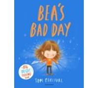 Bea's Bad Day: A Big Bright Feelings Book