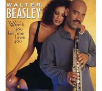 Beasley, Walter - Won't You Let Me Love You?