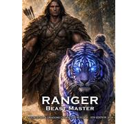 Beast Master Ranger Character Builder for D&D 5E 2024: Class and Sub-Class Features, Action Economy, Primal Companion with Spell List & More