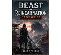 Beast of Reincarnation Game Guide: Exploring a World of Ruin, Survival, and Renewal