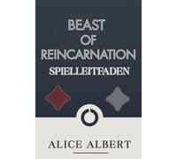 BEAST OF REINCARNATION SPIELLEITFADEN: Aufschlüsselung von Kampf, Erkundung, Bosskämpfen, Erinnerungsfragmenten und narrativen Enden