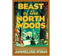 Beast Of The North Woods (ebook)