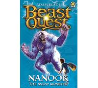 Beast Quest: Nanook the Snow Monster: Series 1 Book 5