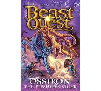 Beast Quest: Ossiron the Fleshless Killer: Series 28 Book 1